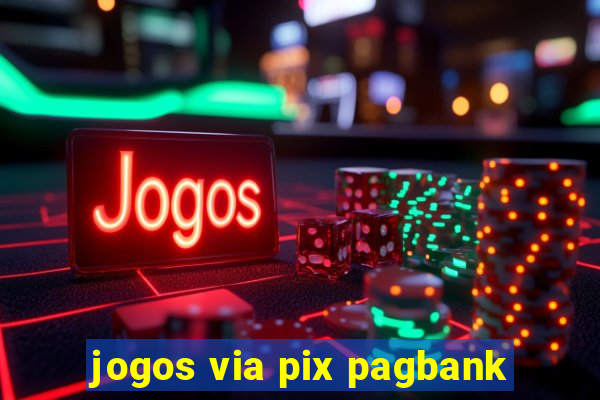 jogos via pix pagbank